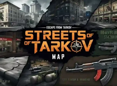 Streets of Tarkov Map