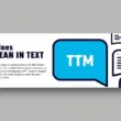 What Does TTM Mean in Text