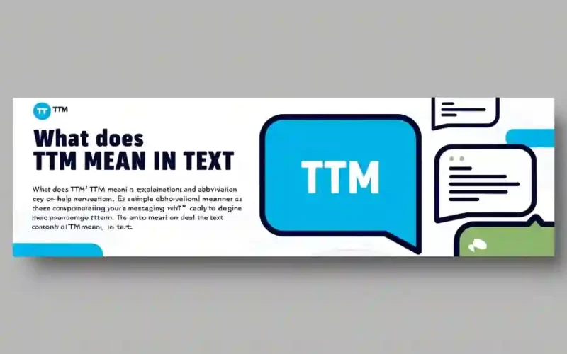 What Does TTM Mean in Text