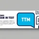 What Does TTM Mean in Text